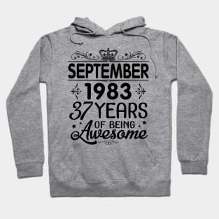 Happy Birthday To Me You Was Born In September 1983 Happy Birthday 37 Years Of Being Awesome Hoodie